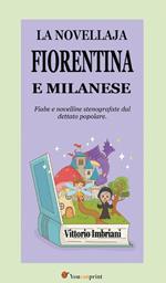 La novellaja fiorentina e milanese (Fiabe e novelline stenografate dal dettato popolare)