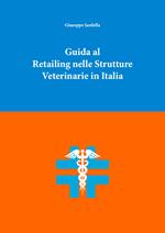 Guida al retailing nelle strutture veterinarie in Italia