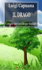 Il drago e cinque altre novelle per fanciulli