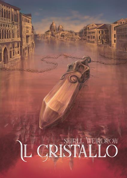 Il cristallo - Shirll Weirdrow - copertina