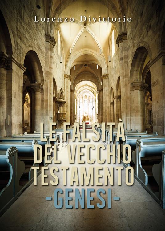 Le falsità nel Vecchio Testamento: genesi - Lorenzo Divittorio - copertina