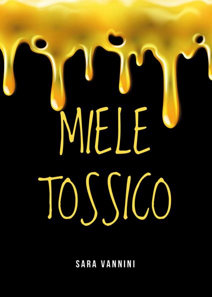 Miele tossico - Sara Vannini - copertina