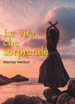 La vita che sorprende