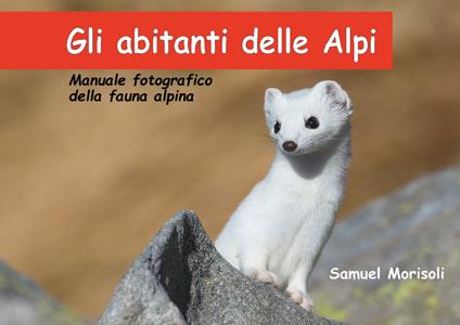 Gli abitanti delle Alpi - Samuel Morisoli - copertina