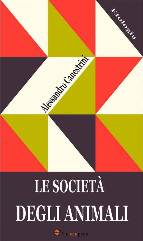 Le società degli animali - Alessandro Canestrini - ebook