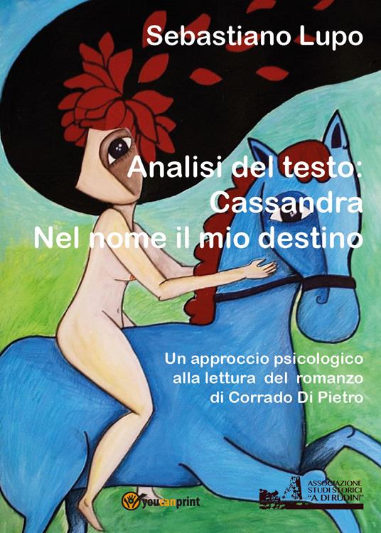 Analisi del testo: Cassandra. Nel nome il mio destino - Sebastiano Lupo - copertina