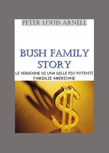 Bush family story - Peter Louis Arnell - copertina