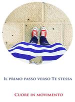 Il primo passo verso te stessa