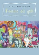 Paesino dei gatti. Ediz. illustrata