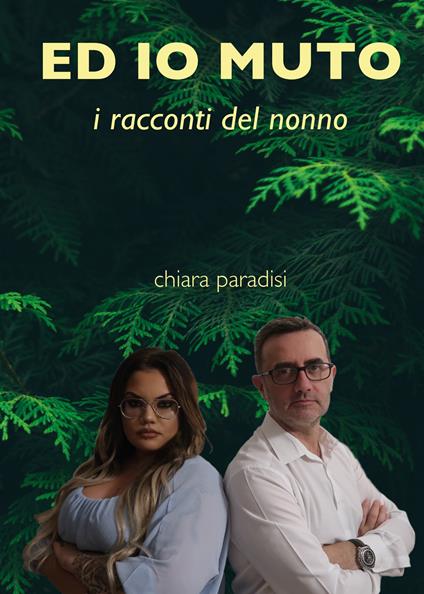 E io muto (i racconti del nonno) - Chiara Paradisi - copertina