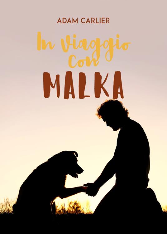 In viaggio con Malka - Adam Carlier - copertina