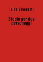 Studio per due personaggi