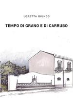 Tempo di grano e di carrubo