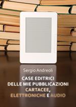 Case editrici delle mie pubblicazioni cartacee, elettroniche e audio