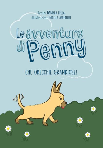 Le avventure di Penny. Che orecchie grandiose! - Daniela Lella - copertina