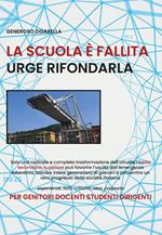 La scuola è fallita urge rifondarla