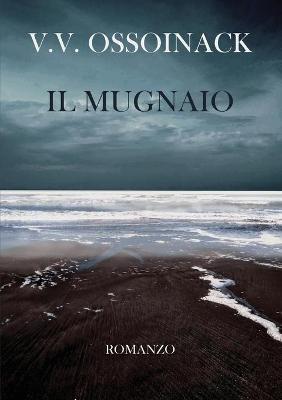 Il mugnaio - Valeria Valcavi Ossoinack - copertina