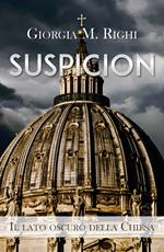 Suspicion. Il lato oscuro della Chiesa