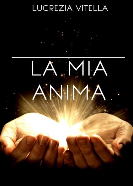 La mia anima - Lucrezia Vitella - copertina