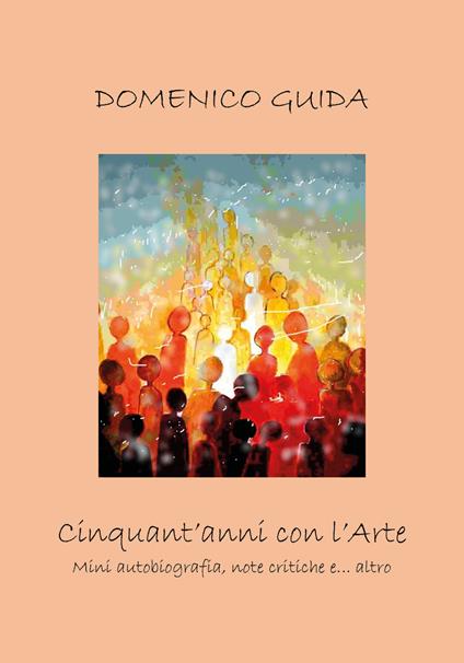 Cinquant'anni con l'arte - Domenico Guida - copertina