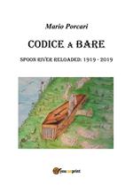 Codice a bare. Spoon River reloaded: 1919-2019