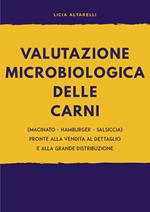 Valutazione microbiologica delle carni (macinato - hamburger - salsiccia) pronte alla vendita al dettaglio e alla grande distribuzione