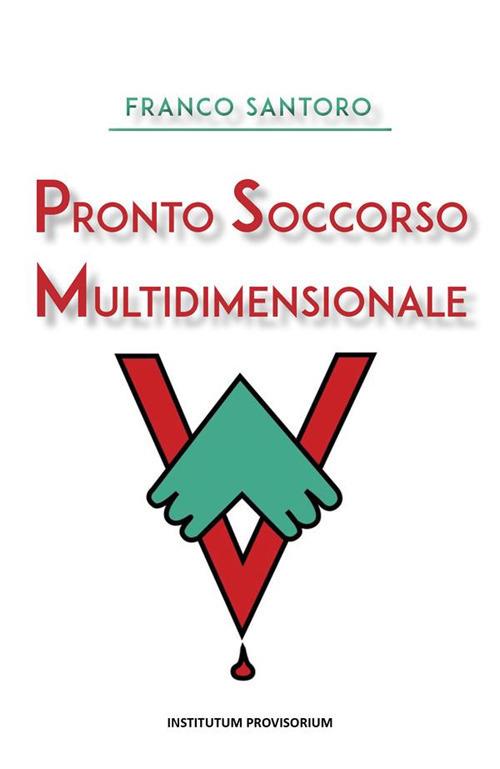 Pronto soccorso multidimensionale - Franco Santoro - ebook