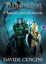 L' armata degli scheletri. Darkwing. Vol. 2