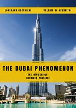 The Dubai phenomenon. The impossible becomes possible