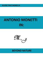 Antonio Monetti in: «Beyond nature»