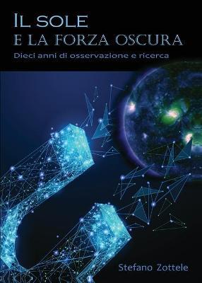 Il Sole e la forza oscura - Stefano Zottele - copertina