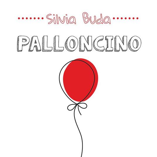 Palloncino - Silvia Buda - ebook