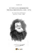 L' Unità e il Meridione. Nicola Mignogna (1808-1870)