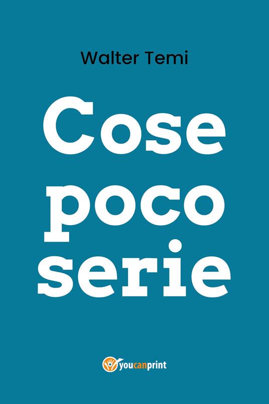 Cose poco serie - Walter Temi - copertina