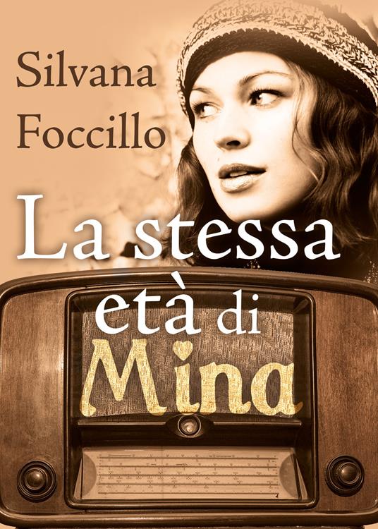 La stessa età di Mina - Silvana Foccillo - copertina