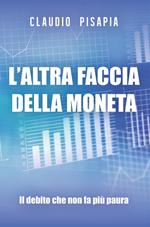 L' altra faccia della moneta. Il debito che non fa più paura