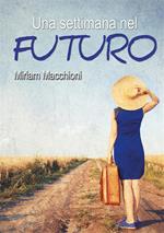 Una settimana nel futuro