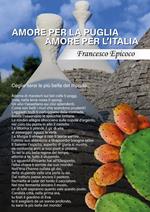 Amore per la Puglia, amore per l'Italia