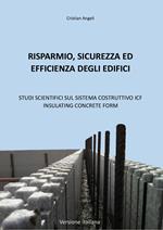 Risparmio, sicurezza ed efficienza degli edifici. Studi scientifici sul sistema costruttivo ICF Insulating Concrete Form