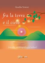 Fra la terra e il cielo (raccolta autobiografica in haibun)