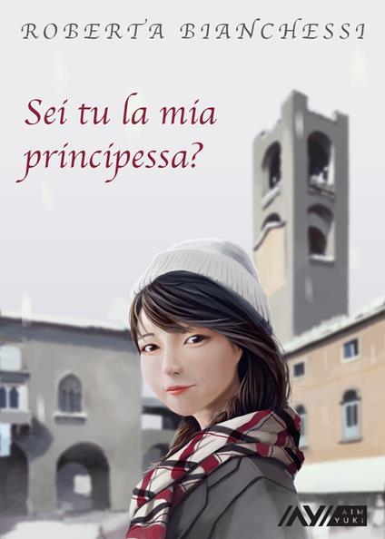 Sei tu la mia principessa? - Roberta Bianchessi - copertina