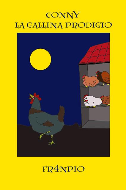 Conny la gallina prodigio - Fr4npio - copertina