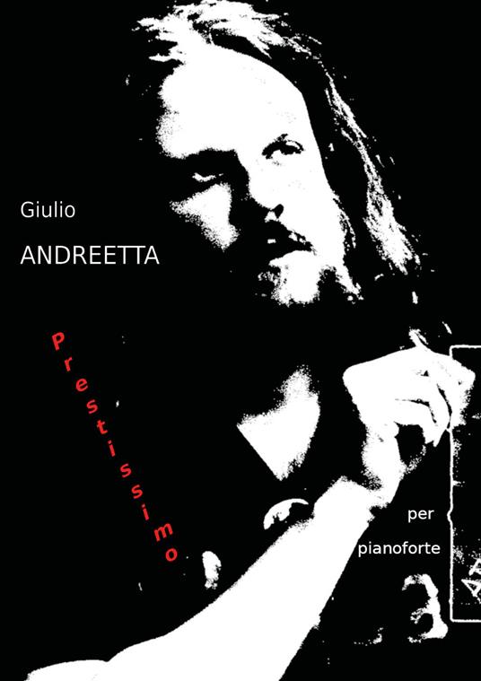 Prestissimo per pianoforte - Giulio Andreetta - copertina