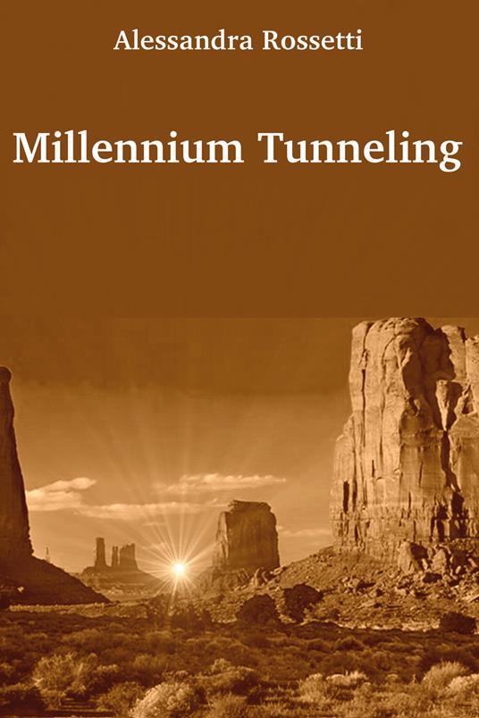 Millennium tunneling - Alessandra Rossetti - copertina