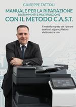 Manuale per la riparazione di stampanti e multifunzione con metodo C.A.S.T.