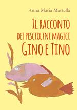 Il racconto dei pesciolini magici Gino e Tino