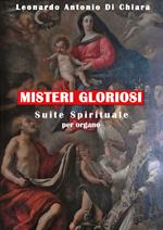 Misteri gloriosi. Suite Spirituale per organo. Spartito