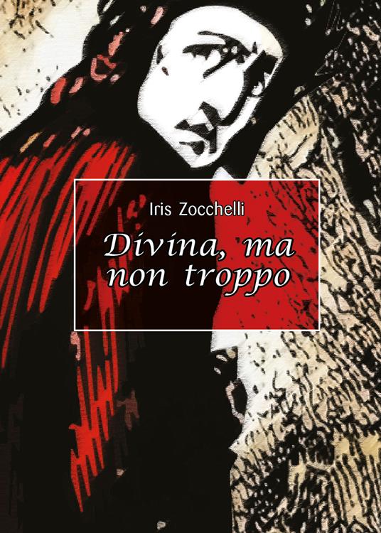 Divina, ma non troppo - Iris Zocchelli - copertina