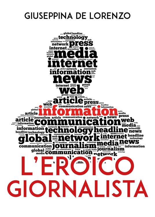 L' eroico giornalista - Giuseppina De Lorenzo - copertina