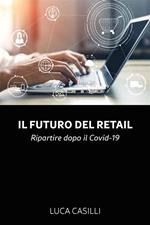 Il futuro del retail. Ripartire dopo il Covid-19